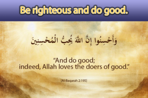 وَأَحْسِنُوا إِنَّ اللَّهَ يُحِبُّ الْمُحْسِنِينَ


“And do good;indeed, Allah loves the doers of good.”[Al-Baqarah 2:195] with textured light yellowish background